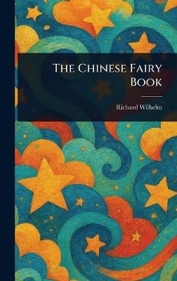 The Chinese Fairy Book - Richard Wilhelm - cover