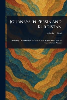 Journeys in Persia and Kurdistan - Isabella L (Isabella Lucy) Bird - cover