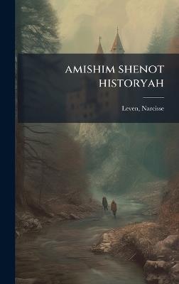 amishim shenot historyah - Narcisse Leven - cover