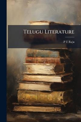 Telugu Literature - P T Raju - cover