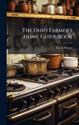 The Ohio Farmer's Home Guide Book - Eva a Season - cover