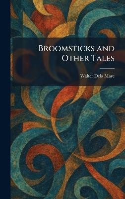 Broomsticks and Other Tales - Walter Dela Mare - cover