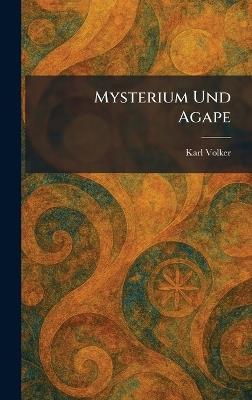 Mysterium Und Agape - Karl Volker - cover