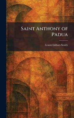 Saint Anthony of Padua - Ernest Gilliatt-Smith - cover