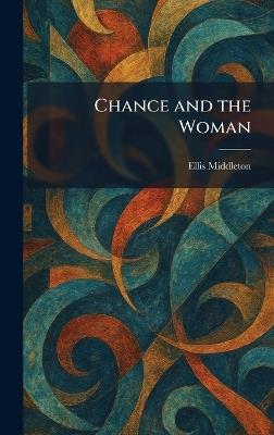 Chance and the Woman - Ellis Middleton - cover