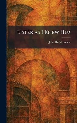 Lister as I Knew Him - John Rudd Leeson - cover