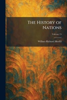 The History of Nations - William Richard Morfill - cover