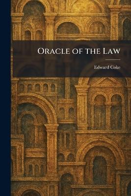 Oracle of the Law - Edward Coke - cover