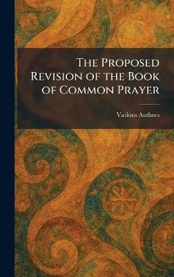 The Proposed Revision of the Book of Common Prayer - cover
