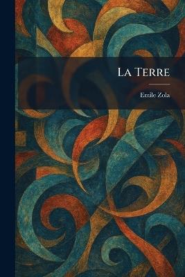 La Terre - Emile Zola - cover