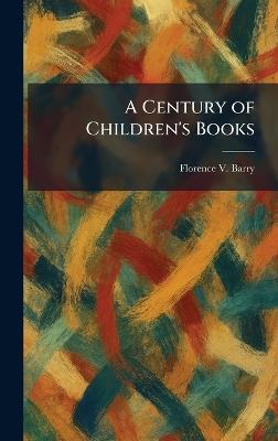 A Century of Children's Books - Florence V Barry - cover