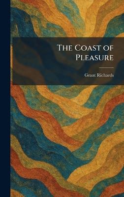 The Coast of Pleasure - Grant Richards - cover