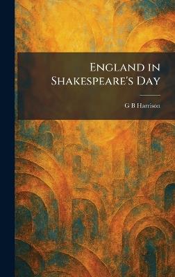 England in Shakespeare's Day - George Bagshaw Harrison - cover