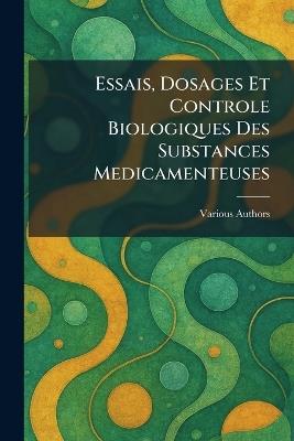 essais, dosages et controle biologiques des substances medicamenteuses - cover