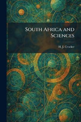 South Africa and Sciences - H J Crocker - cover