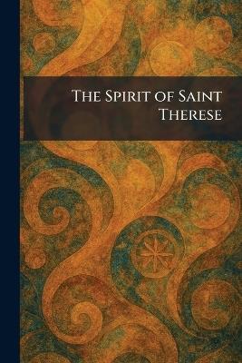 The Spirit of Saint Therese - cover