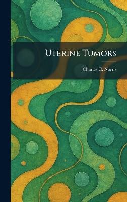 Uterine Tumors - Charles C Norris - cover