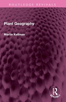 Plant Geography - Martin Kellman - cover