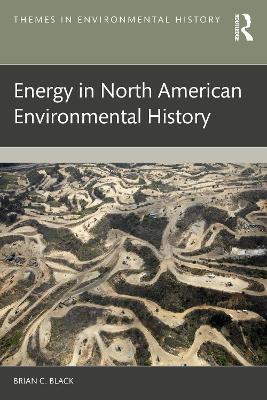 Energy in North American Environmental History - Brian C. Black - cover