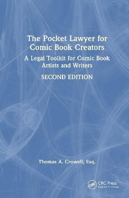 The Pocket Lawyer for Comic Book Creators: A Legal Toolkit for Comic Book Artists and Writers - Thomas A. Crowell, Esq. - cover
