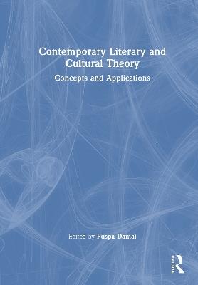 Contemporary Literary and Cultural Theory: Concepts and Applications - cover
