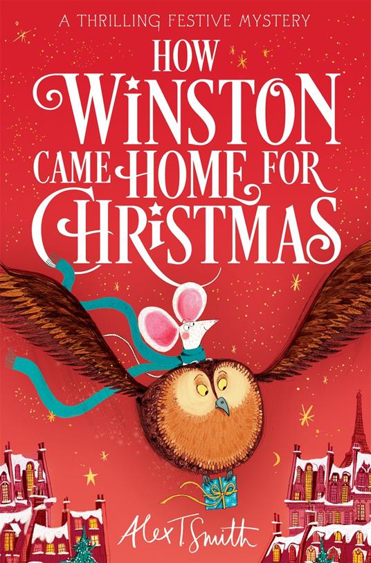 How Winston Came Home for Christmas - Alex T. Smith - ebook
