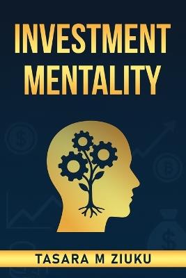 Investment Mentality - Tasara Ziuku - cover