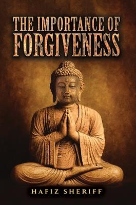 The Importance of Forgiveness - Hafiz Sheriff - cover