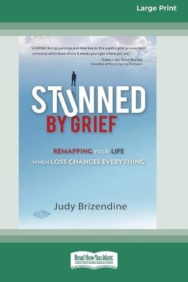 Stunned by Grief (16pt Large Print Format) - Judy Brizendine - cover