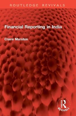 Financial Reporting in India - Claire Marston - cover