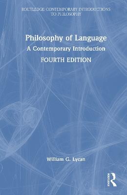 Philosophy of Language: A Contemporary Introduction - William G. Lycan - cover