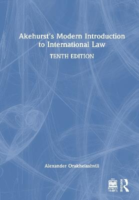 Akehurst's Modern Introduction to International Law - Alexander Orakhelashvili - cover