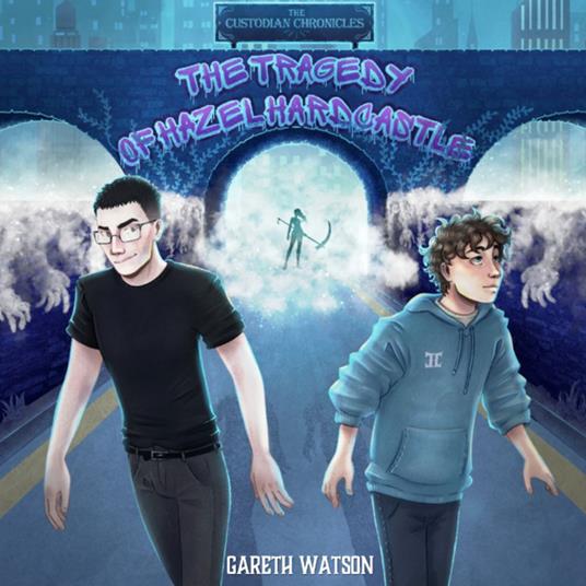 Custodian Chronicles, The: The Tragedy of Hazel Hardcastle