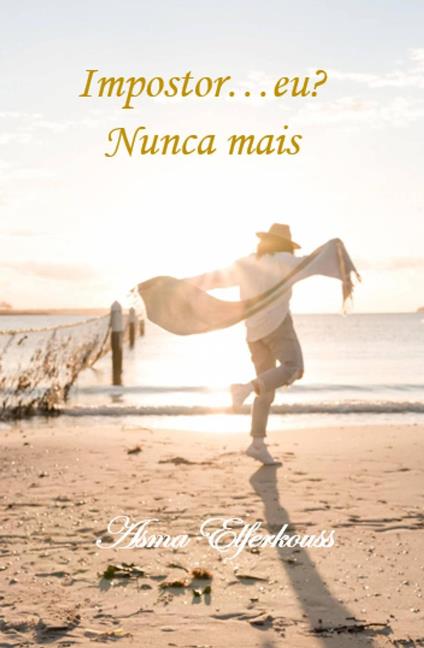 Impostor, eu? Nunca mais...