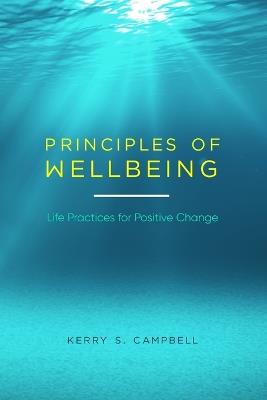 Principles of Wellbeing - Kerry S Campbell - cover