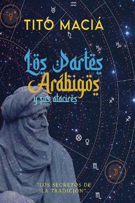 Los Partes Arábigos Y Sus Atacires - Tito Maciá - cover