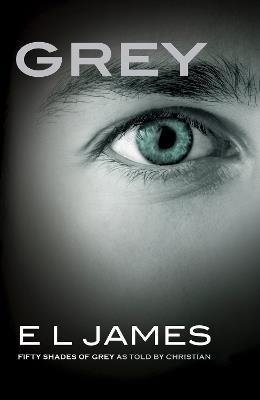Grey: Fifty Shades of Grey as Told by Christian - E L James - cover