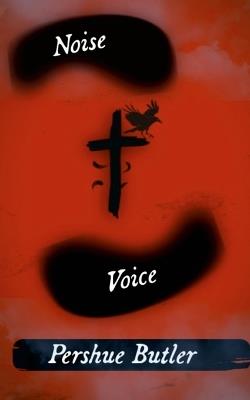 Noise + Voice (1) - Pershue Butler - cover