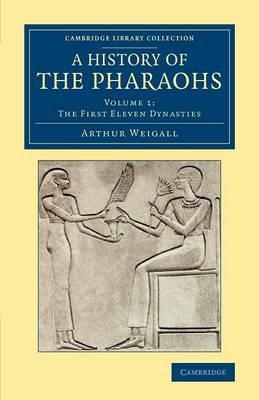 A History of the Pharaohs - Arthur E. P. Brome Weigall - cover