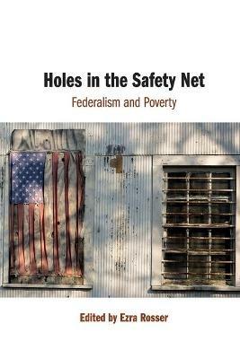 Holes in the Safety Net: Federalism and Poverty - cover