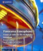 Panorama francophone 1 Coursebook with Digital Access (2 Years): French ab initio for the IB Diploma - Daniele Bourdais,Sue Finnie - cover