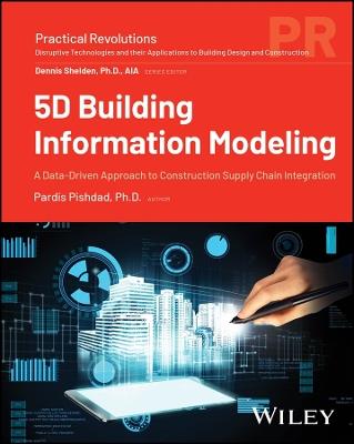 5D Building Information Modeling: Data-Driven Construction Supply Chain Integration - Pardis Pishdad - cover