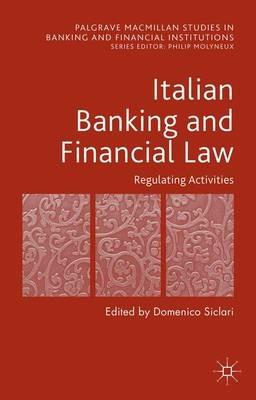 Italian Banking and Financial Law: Regulating Activities: Regulating Activities - cover