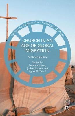 Church in an Age of Global Migration: A Moving Body - cover
