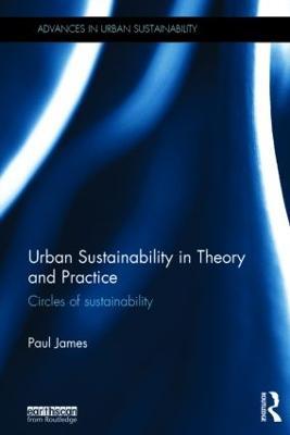 Urban Sustainability in Theory and Practice: Circles of sustainability - Paul James - cover