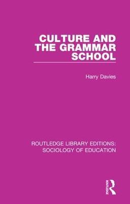 Culture and the Grammar School - Harry Davies - cover
