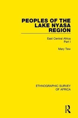 Peoples of the Lake Nyasa Region: East Central Africa Part I - Mary Tew - cover
