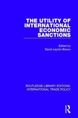 The Utility of International Economic Sanctions - cover