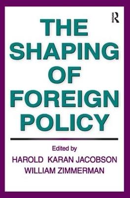 The Shaping of Foreign Policy - William Zimmerman - cover