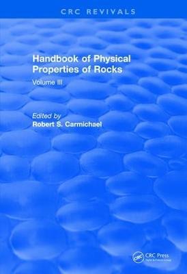 Revival: Handbook of Physical Properties of Rocks (1984): Volume III - cover